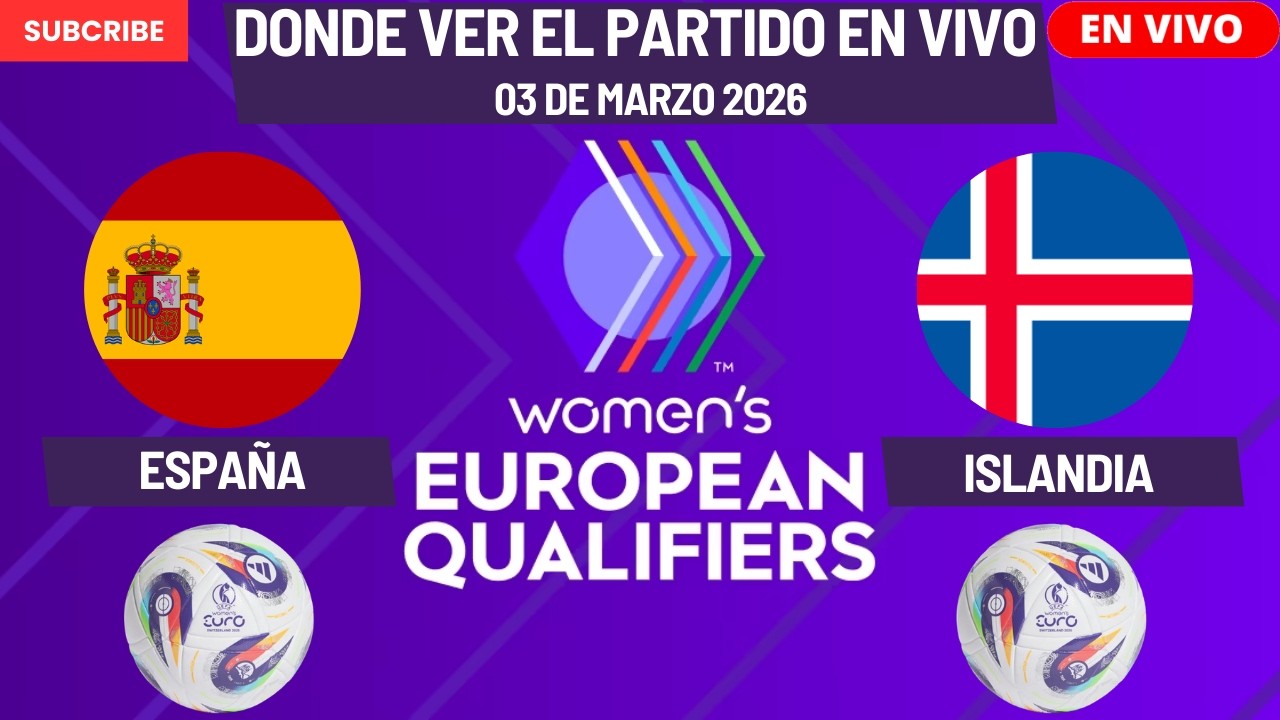 ⚽️España vs Islandia⚽️Dónde Ver El Partido EN VIVO Clasificatorio Europeo Femenino 2026