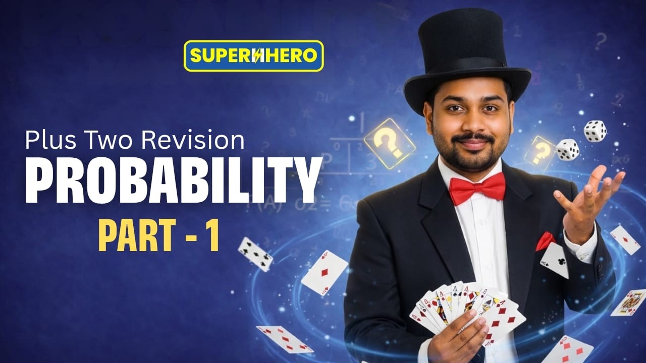 Probability - Part 1| Plus Two Maths Revision Batch | Superhhero Learning.