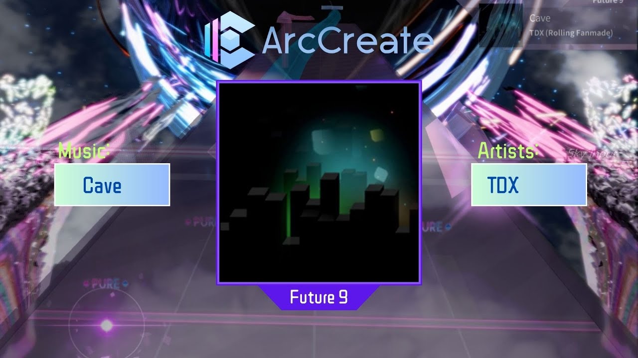 [Arcaea Fanmade] Cave - TDX from Rolling Fanmade (Future 9)