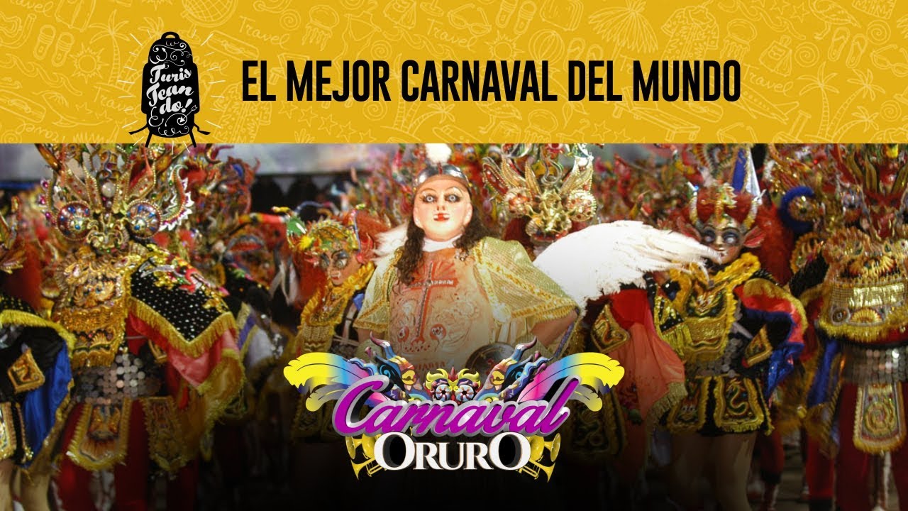 EL MEJOR CARNAVAL DEL MUNDO - CARNAVAL DE ORURO