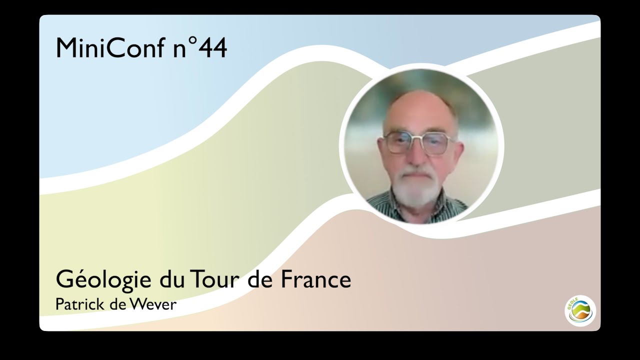 MiniConf 44 - Patrick de Wever - Géologie du Tour de France