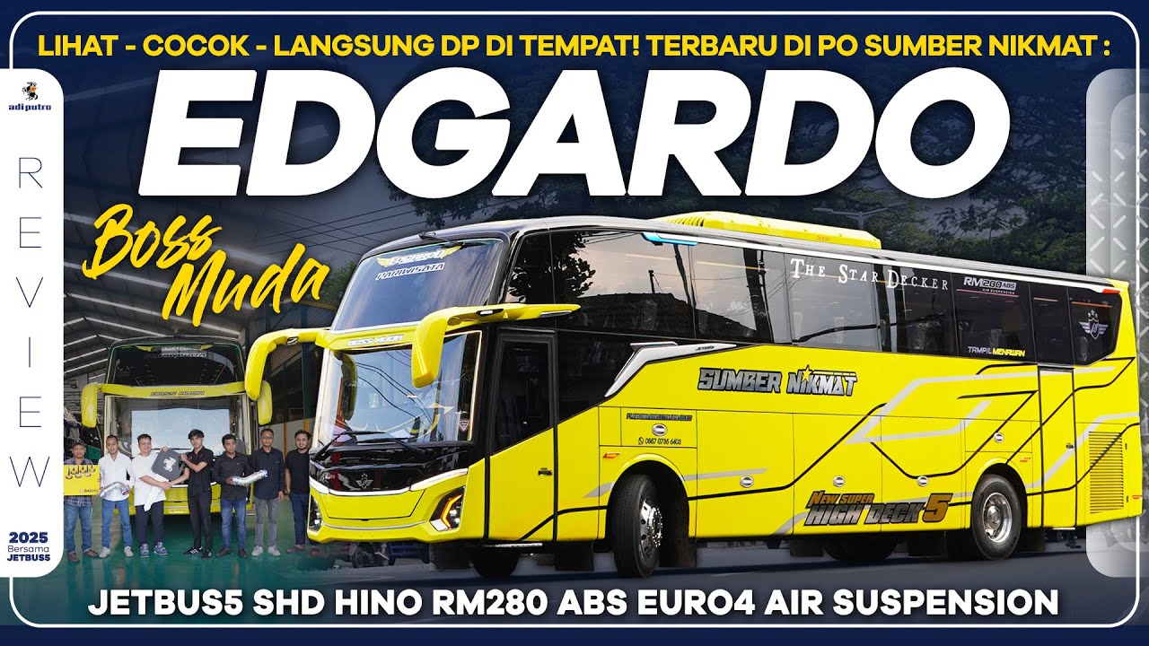 Lihat - Cocok - Bayar DP Di Tempat! Sat Set Beli Bus Baru Ala Boss Muda PO SUMBER NIKMAT : EDGARDO