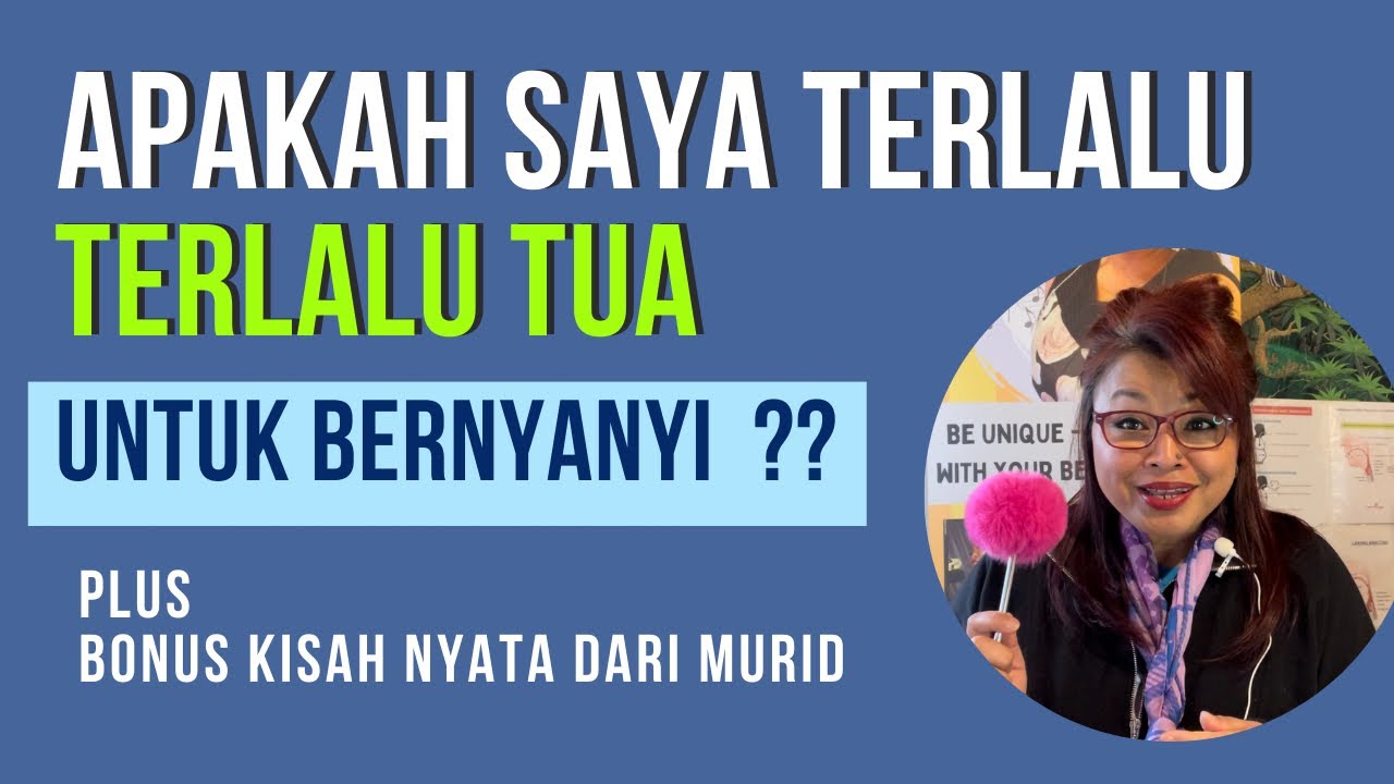 Eps.26 TERLALU TUA UNTUK BERNYANYI - BENAR NGAK SIH ? #belajarnyanyi #tua#kursusonline #antistress
