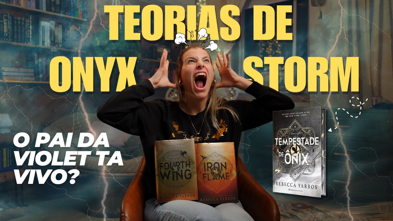 TEORIAS DE ONYX STORM | TEMPESTADE DE ONIX