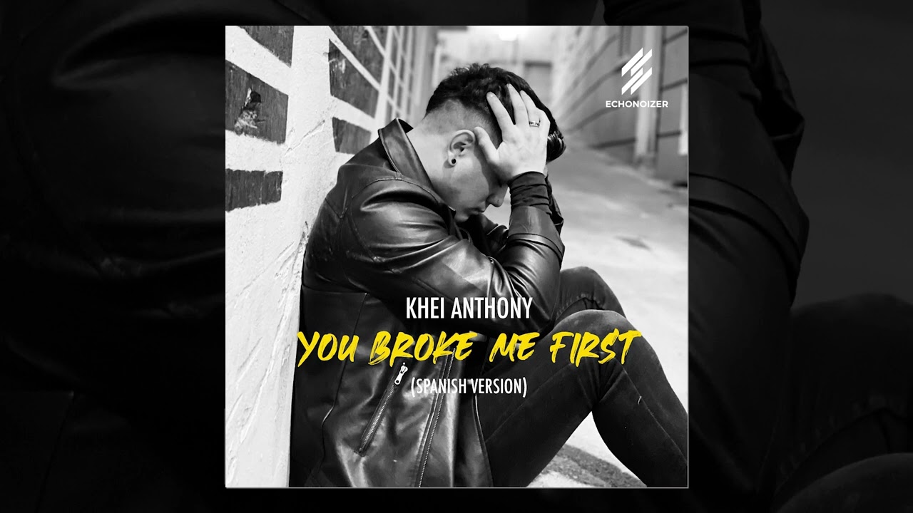Khei Anthony - You Broke Me First (Spanish Version)