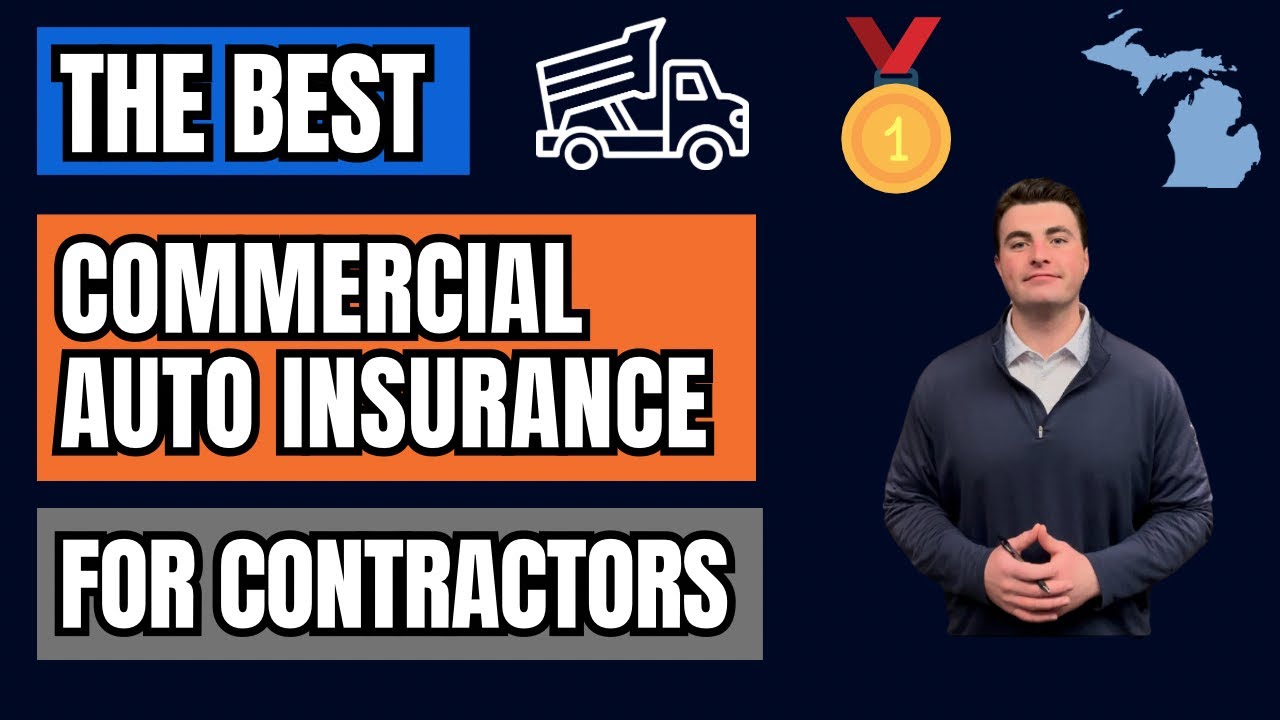 What Is The Best Commercial Auto Insurance For Contractors? (Everything You Need To Know)