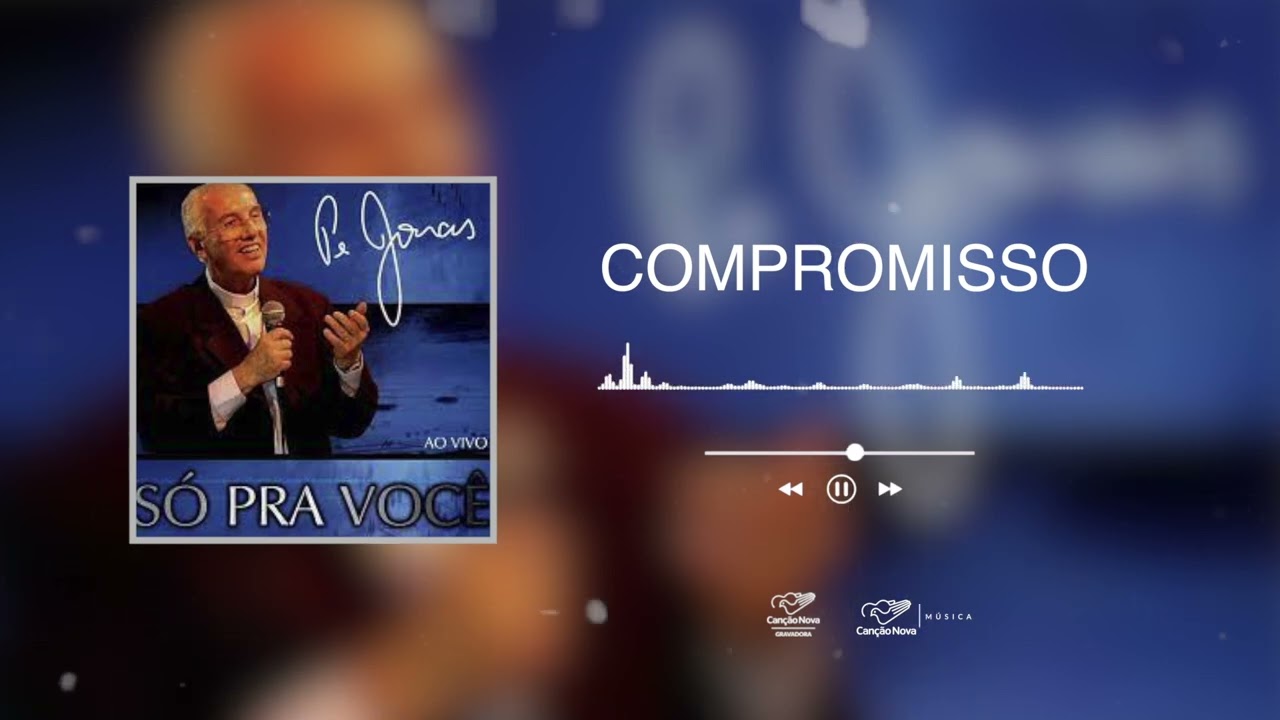 Monsenhor Jonas Abib | Compromisso | CD S&oacute; Pra Voc&ecirc;
