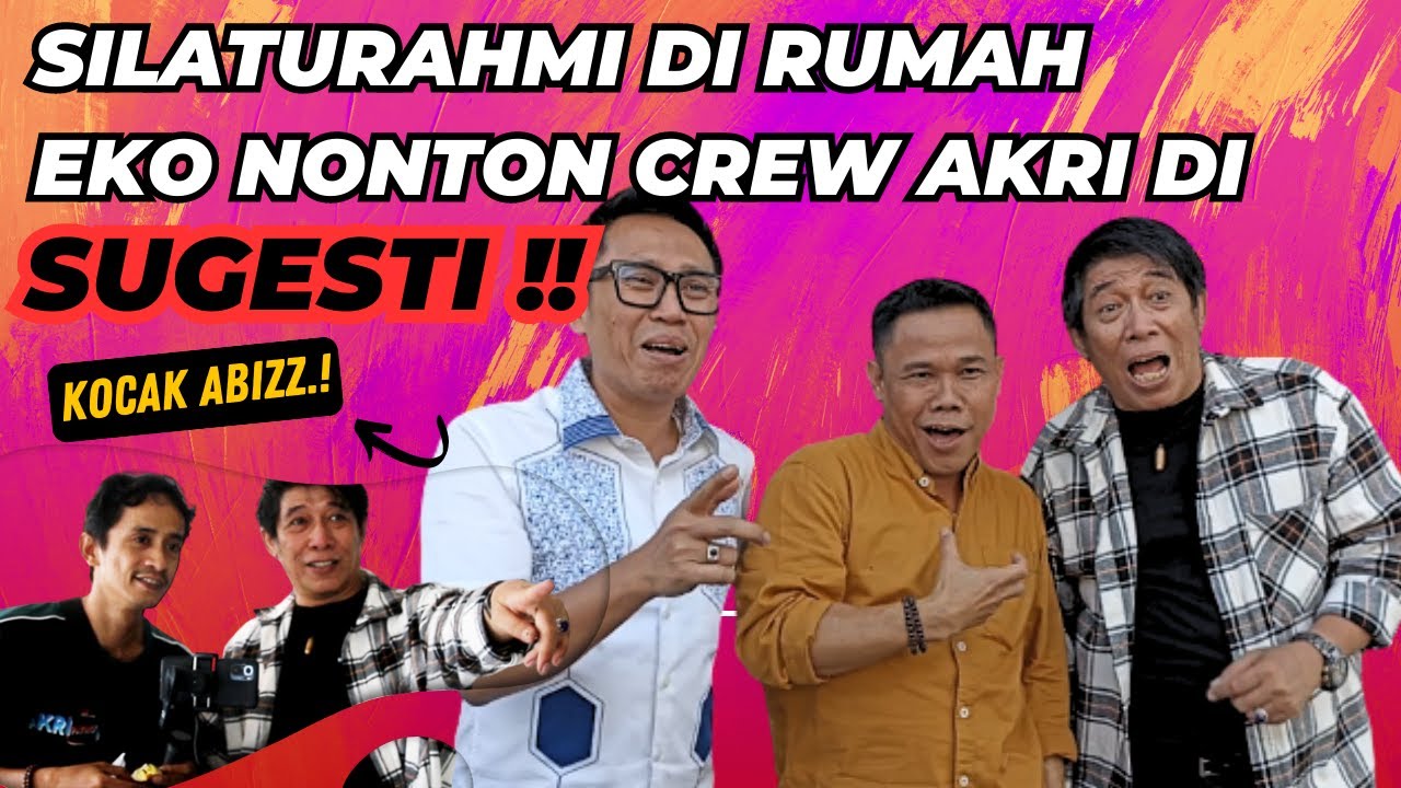 silaturahmi ke rumah eko sebelum puasa bareng  parto  nonton crew akri di sugesti kocak abizz...!!!!