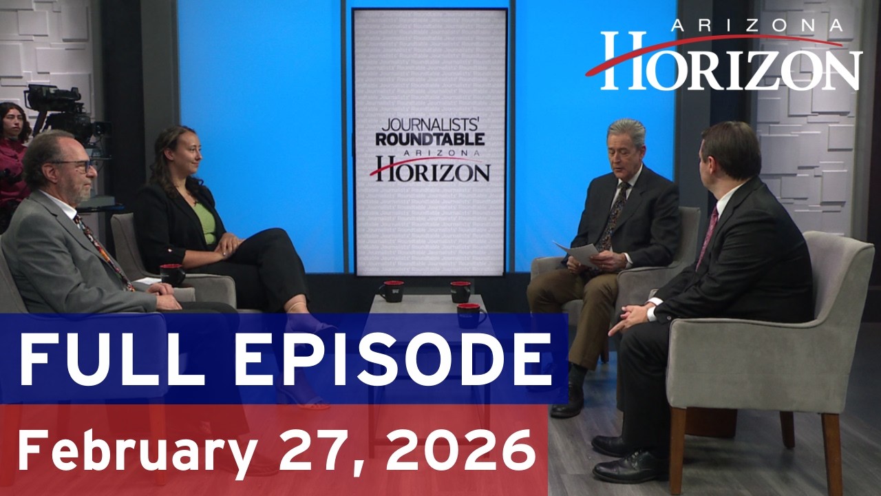 Arizona Horizon | February 27, 2026 | Full episode