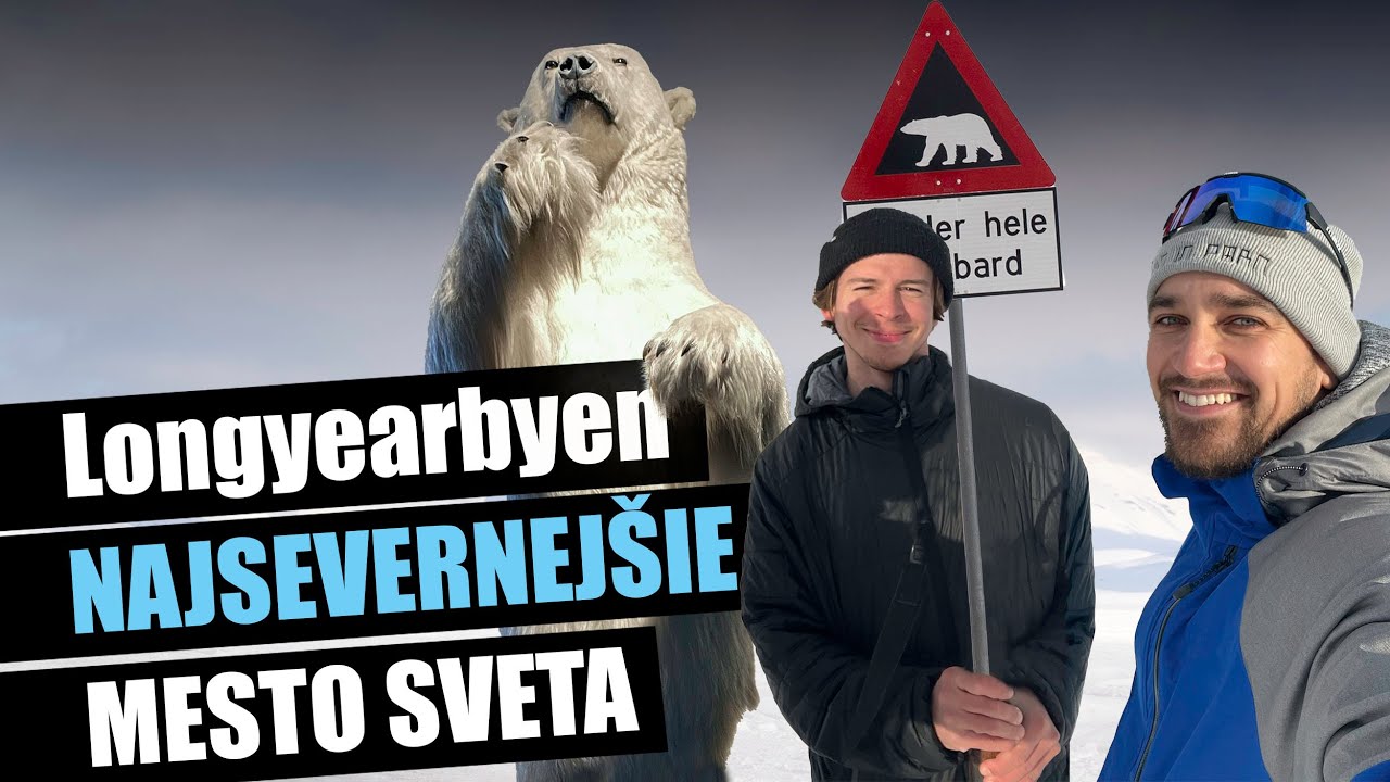 Najsevernej&scaron;ie mesto sveta Longyearbyen