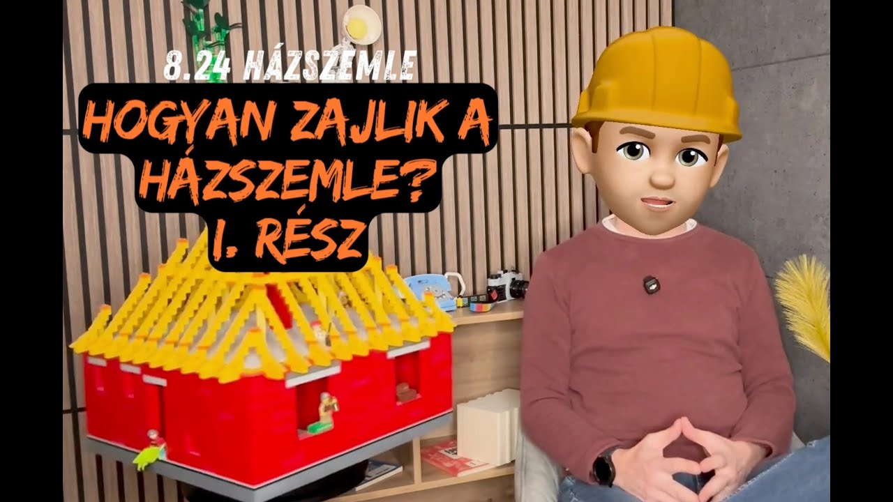 8.24.1. HÁZSZEMLE: hogyan zajlik a házszemle? I. rész