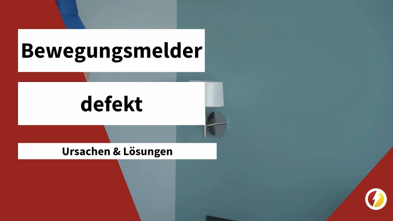 Bewegungsmelder defekt | Ursachen, Fehlerquellen & Lösungen