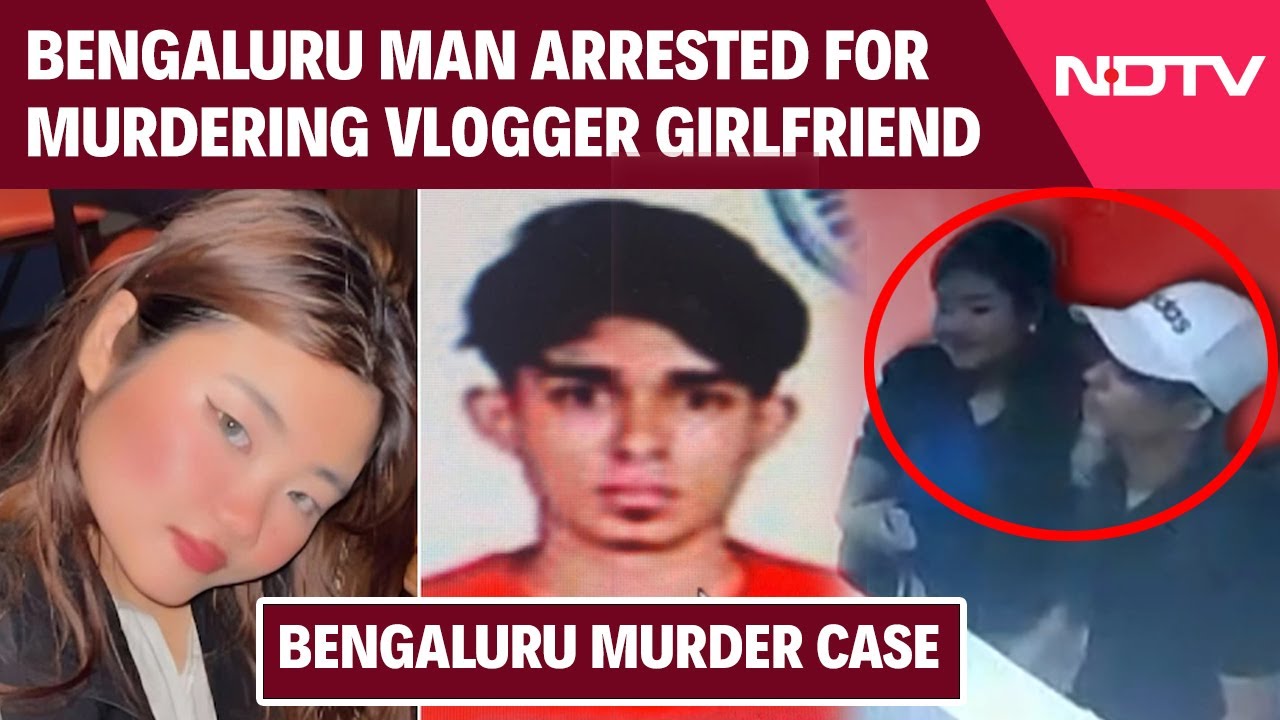 Maya Gogoi Vlogger | Man Accused Of Stabbing His Vlogger Girlfriend To Death In Bengaluru Arrested