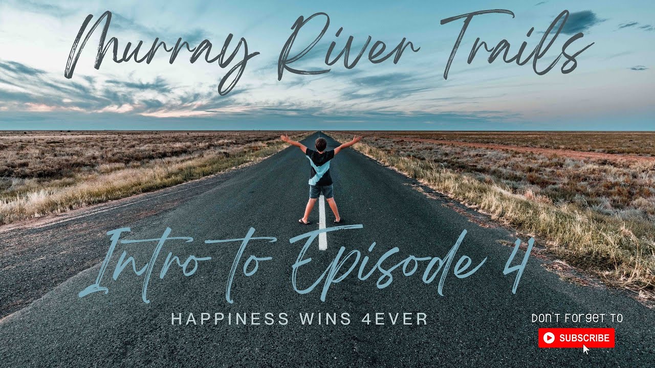 Murray River Trails | Intro to Episode 4 | Australian Van Life Journey