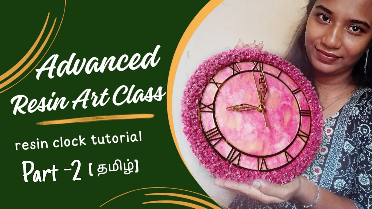 advanced resin class 2 / resin clock for beginners in தமிழ் | resin clock material