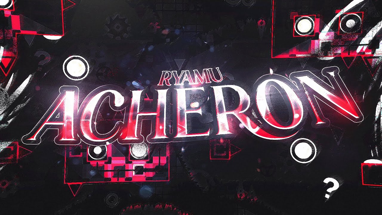 [HARDEST DEMON] Acheron 100% by ryamu and more