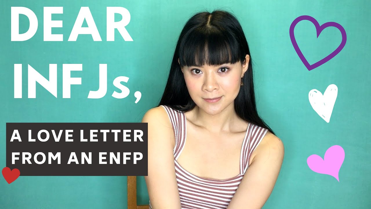Dear INFJs, A love letter from an ENFP