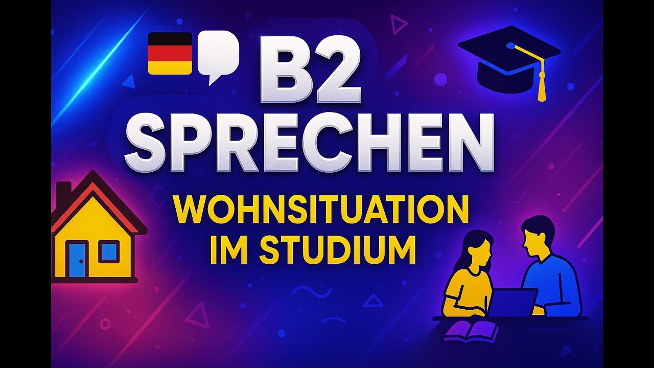 B2 Sprechen Teil 1 – Wohnsituation während des Studiums 🏠🎓 | Beispielvortrag mit Q&A