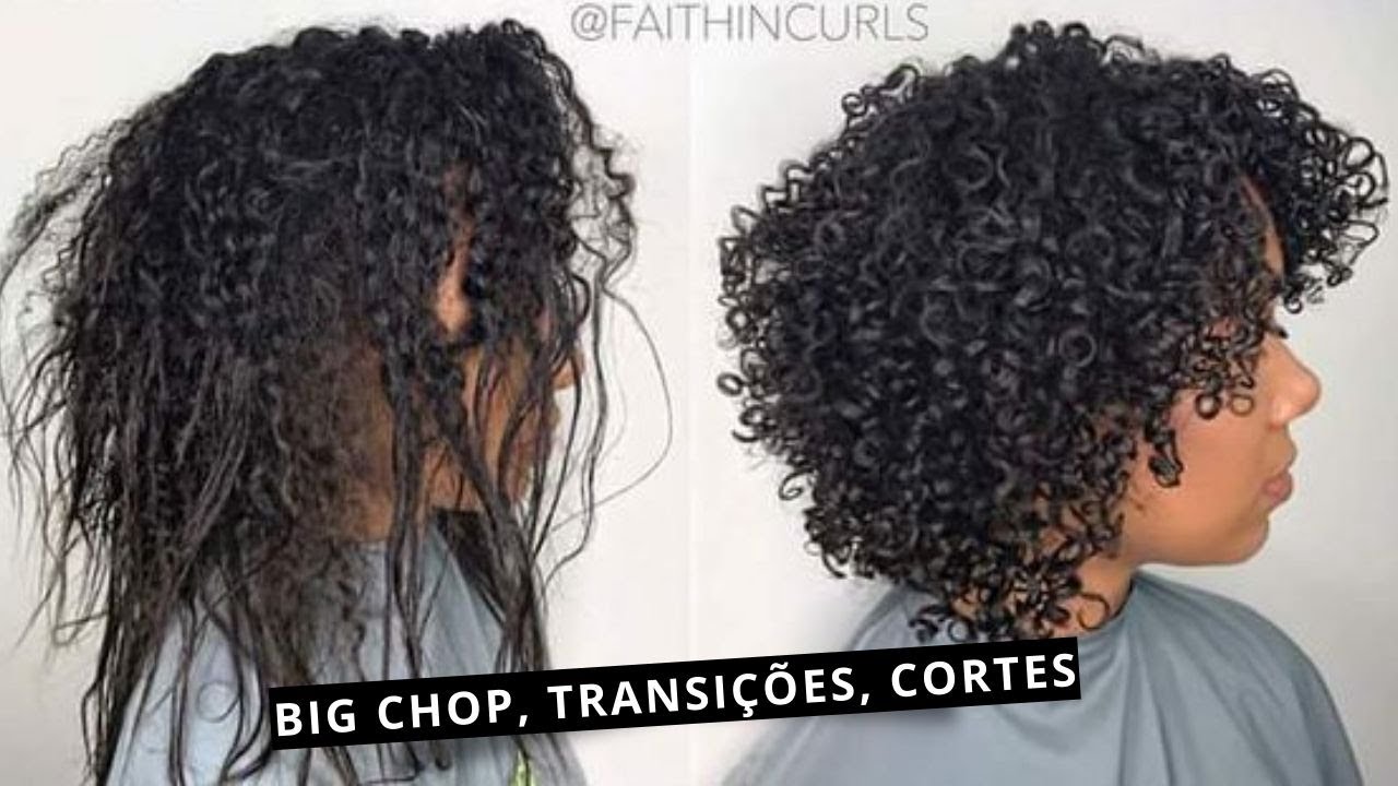 BIG CHOP(BC), TRANSIÇÕES CAPILARES, CORTES e MAIS | CABELO CACHEADO