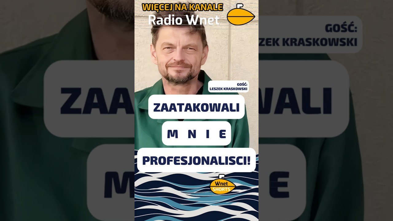 LESZEK KRASKOWSKI - To nie był samotny szaleniec! Zaatakowała mnie grupa profesjonalist&oacute;w...