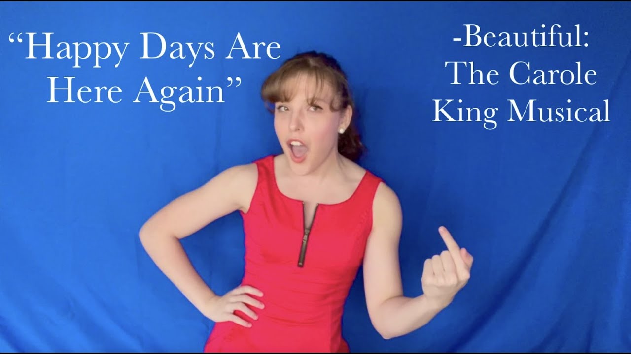 Happy Days Are Here Again - Beautiful: The Carole King Musical