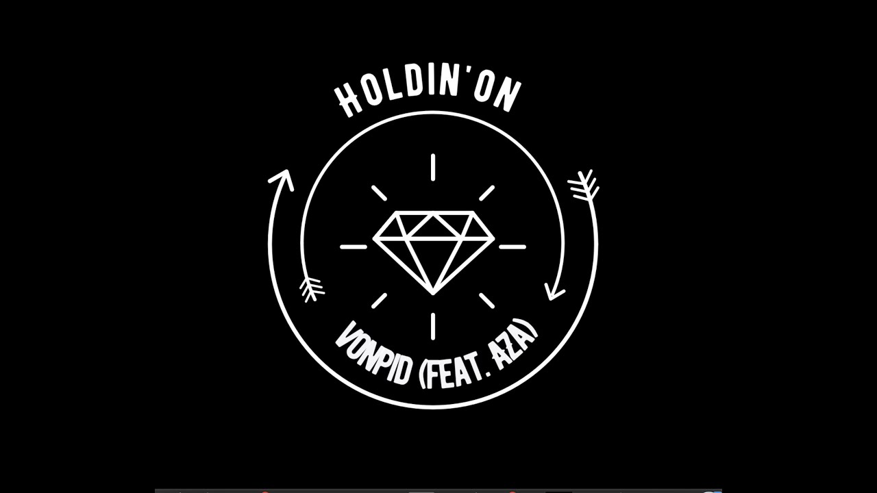 VonPid feat. AZA - Holdin'on