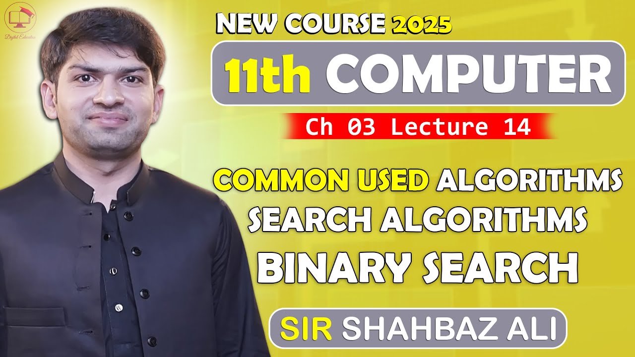 Binary Search Algorithm Explained | Searching in Sorted List | 11th Computer Science | Ch 3 | Lec 14