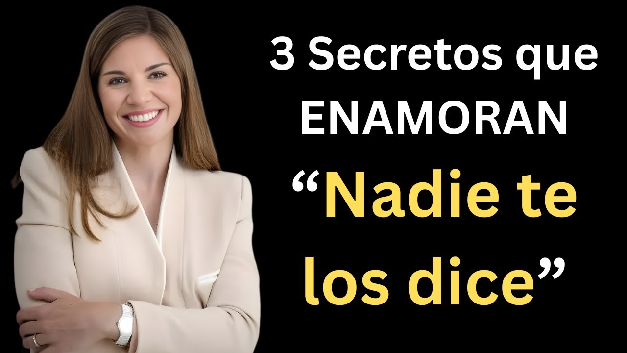 El 95% de las MUJERES IGNORAN estos 3 SECRETOS PS