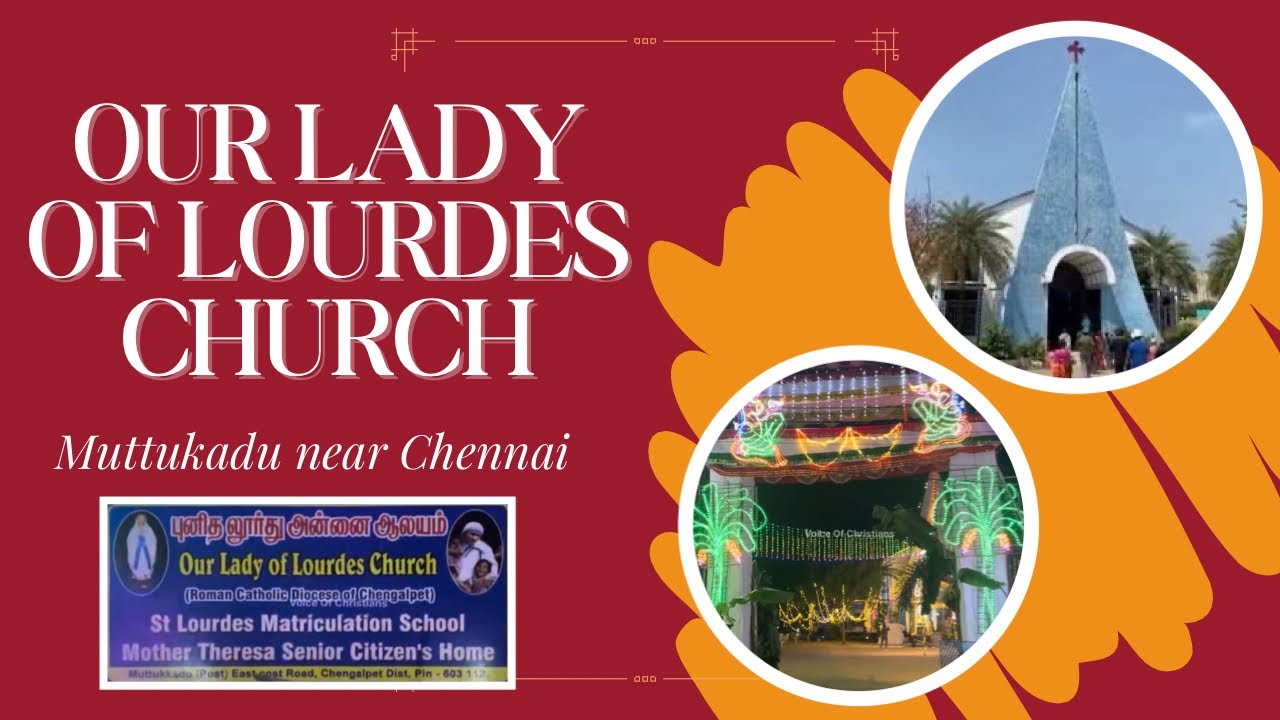 Our Lady of Lourdes Church, ECR, Muttukadu, Chennai. | Our Lady of Lourdes | Church | ECR |