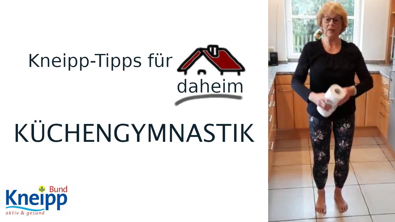 K&uuml;chengymnastik | Kneipp-Tipps f&uuml;r daheim Teil 19