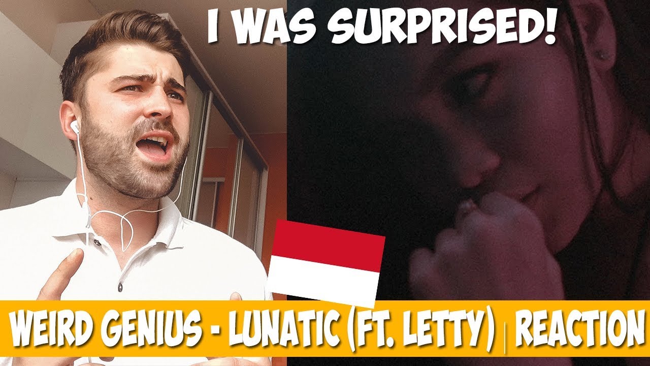 Weird Genius - LUNATIC (ft. Letty) | REACTION Indonesia