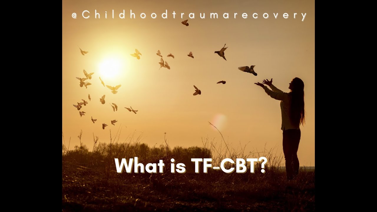 What is Trauma Focused  Cognitive Behavioral Therapy