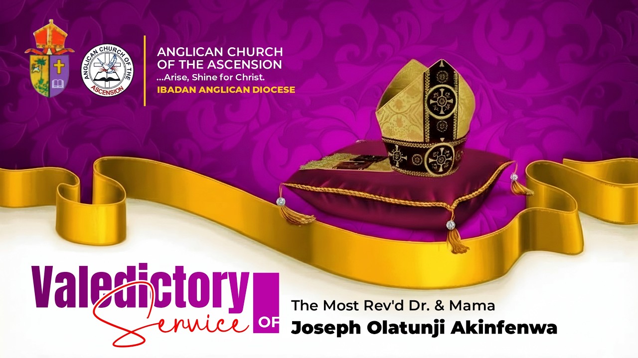 VALEDICTORY SERVICE IN HONOUR OF THE MOST REV'D DR. J.O. AKINFENWA | MATINS | FEBRUARY 15, 2026.