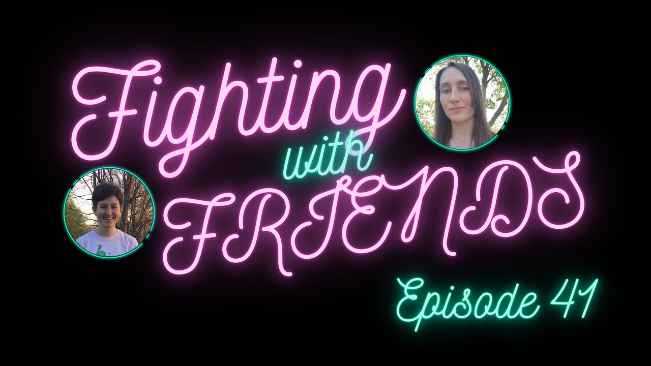Fighting With Friends Podcast - Episode #41 "She's A Babe!"