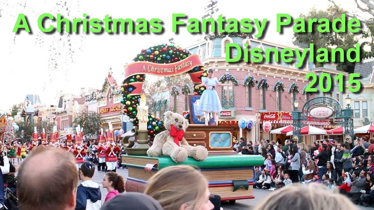 A Christmas Fantasy Parade Disneyland 2015 Full Show