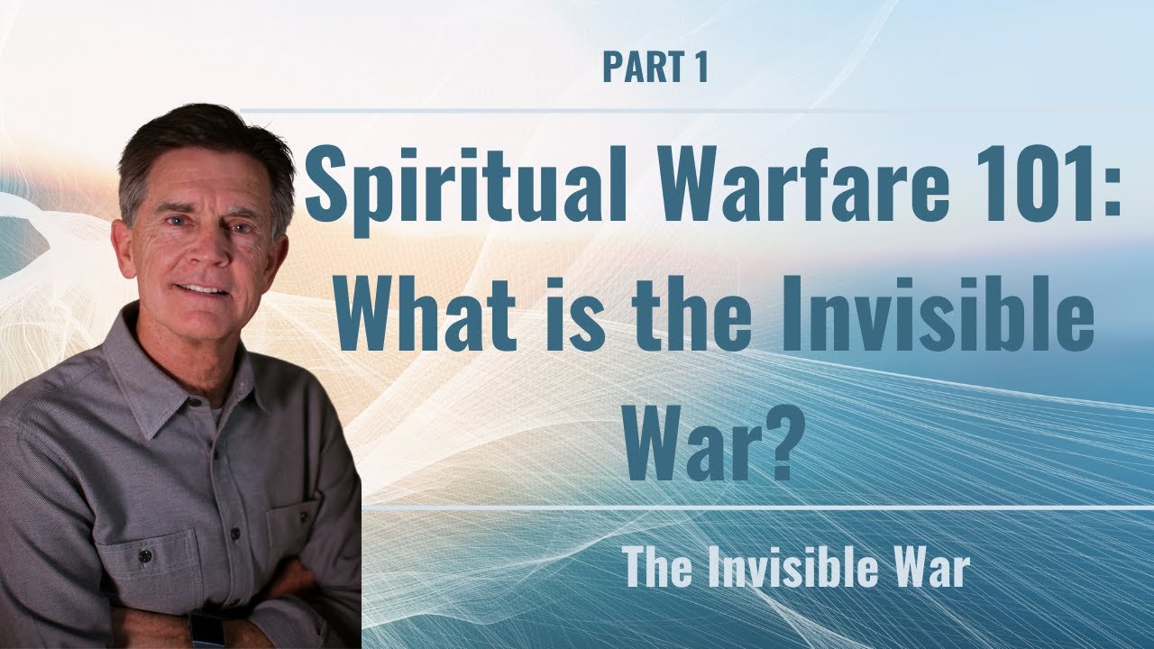 The Invisible War Series: Spiritual Warfare 101: What is the Invisible War?, Part 1 | Chip Ingram