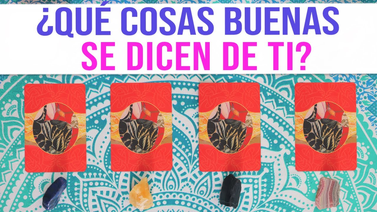 &iquest;Qu&eacute; cosas buenas se dicen de ti? - Tarot Interactivo 🔮✨