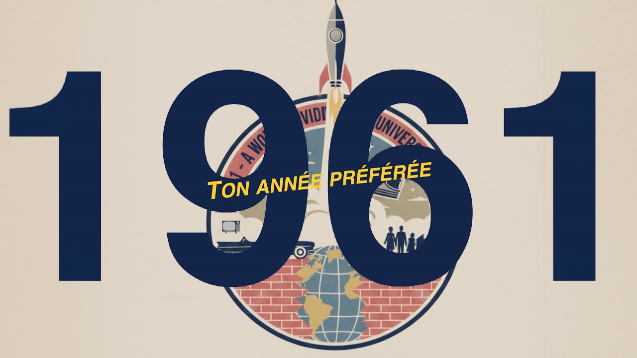 Ton année préférée : 1961