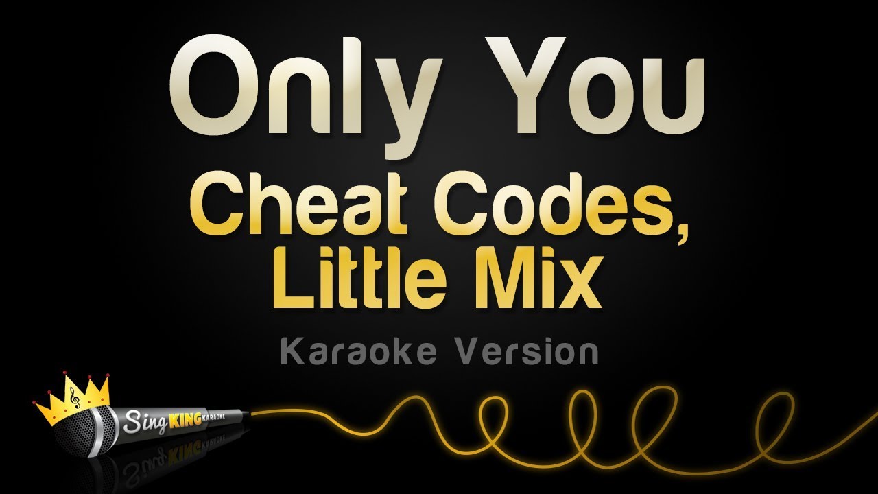 Cheat Codes, Little Mix - Only You (Karaoke Version)