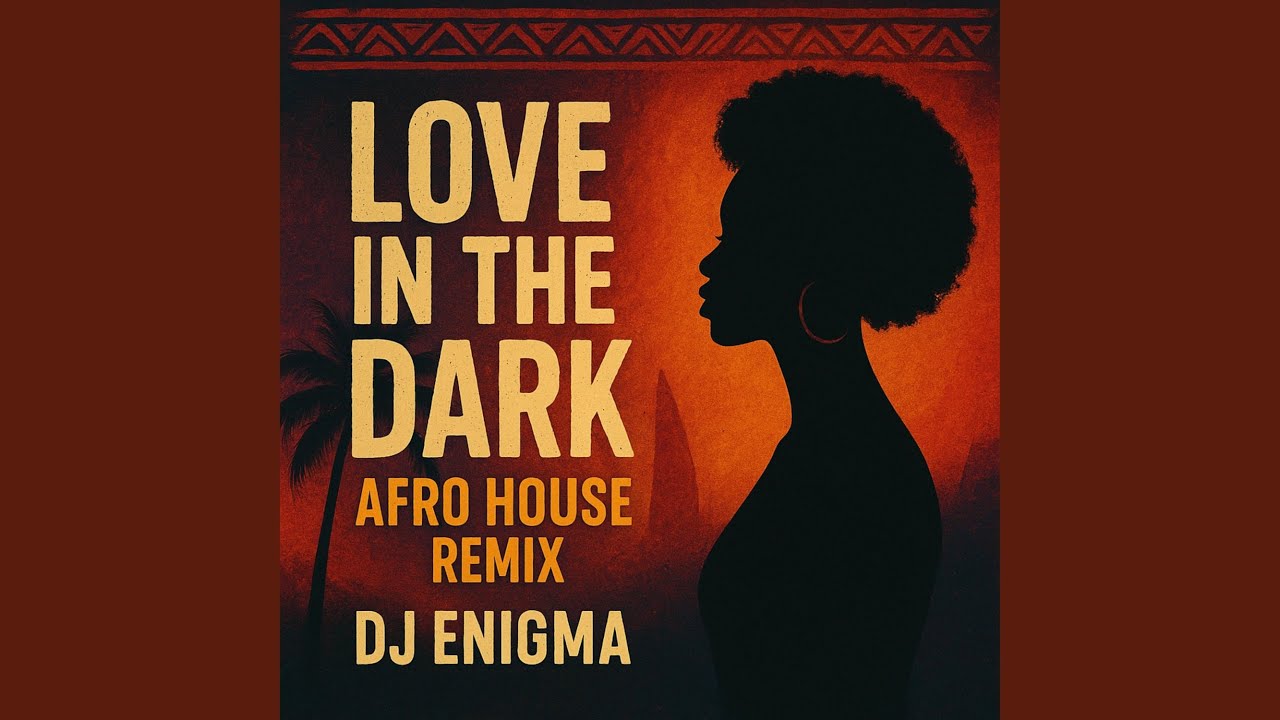 Love in the dark (Afro House)