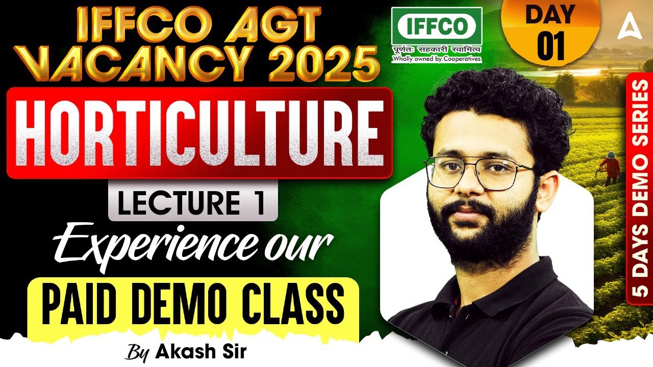 IFFCO AGT Vacancy 2025 | Horticulture Lecture 1 | Paid Demo Class | By Akash Sir