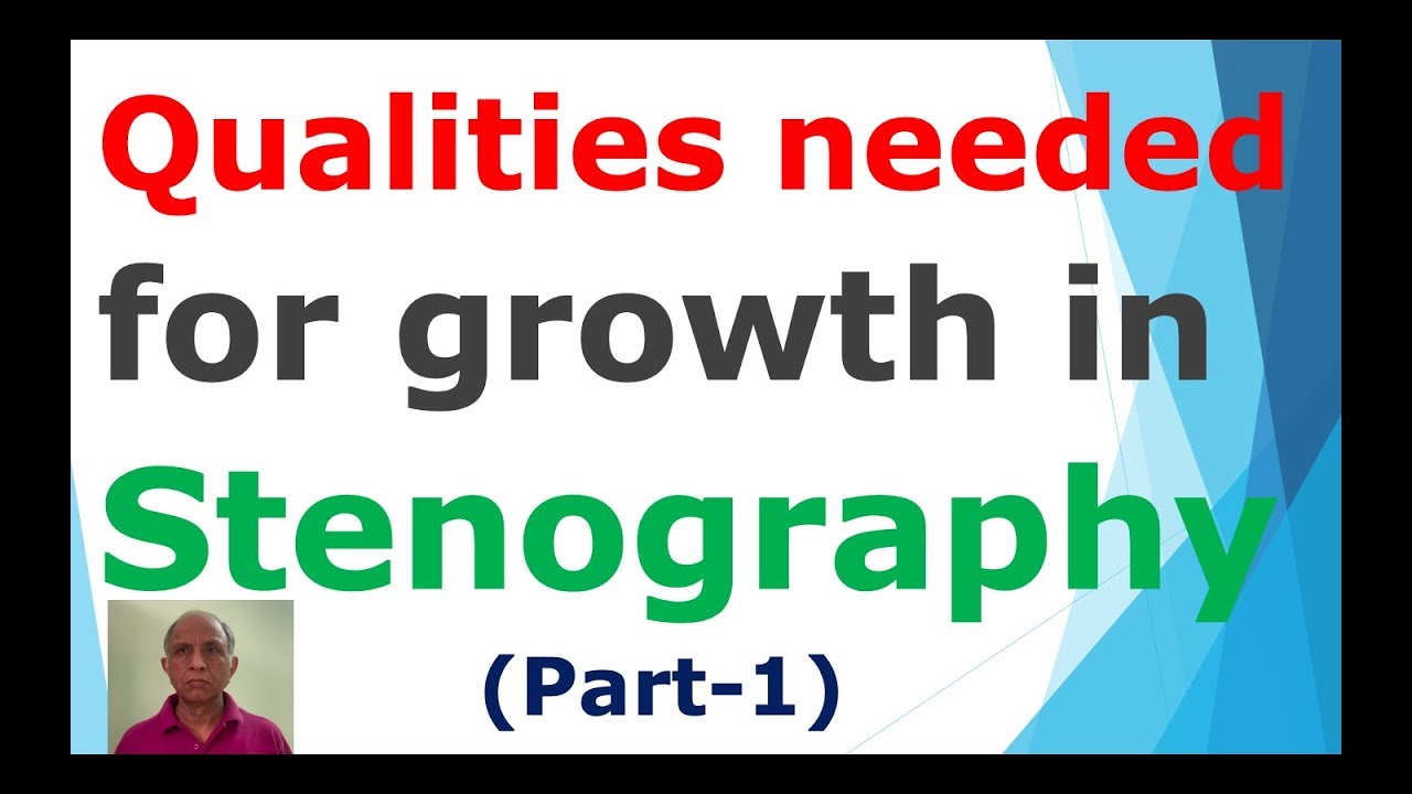 #Qualities needed for growth in Stenography