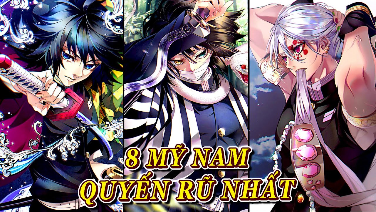 8 Mỹ Nam Quyến Rũ Nhất Trong Kimetsu no Yaiba