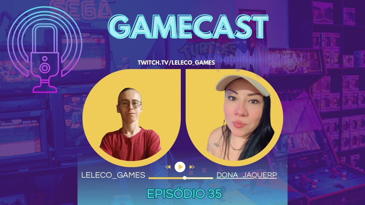 🎙️ #35 Game Cast bate papo Gamer com dona_jaquerp