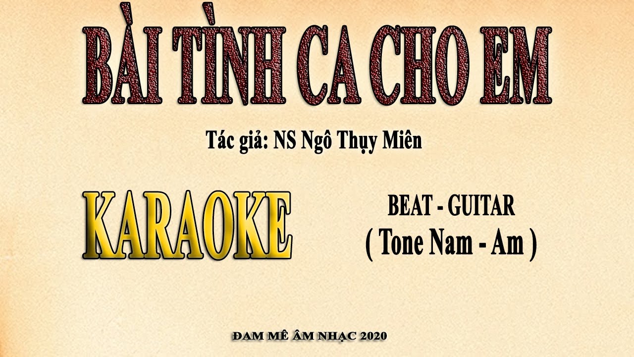 BÀI TÌNH CA CHO EM Karaoke Tone Nam - Guitar