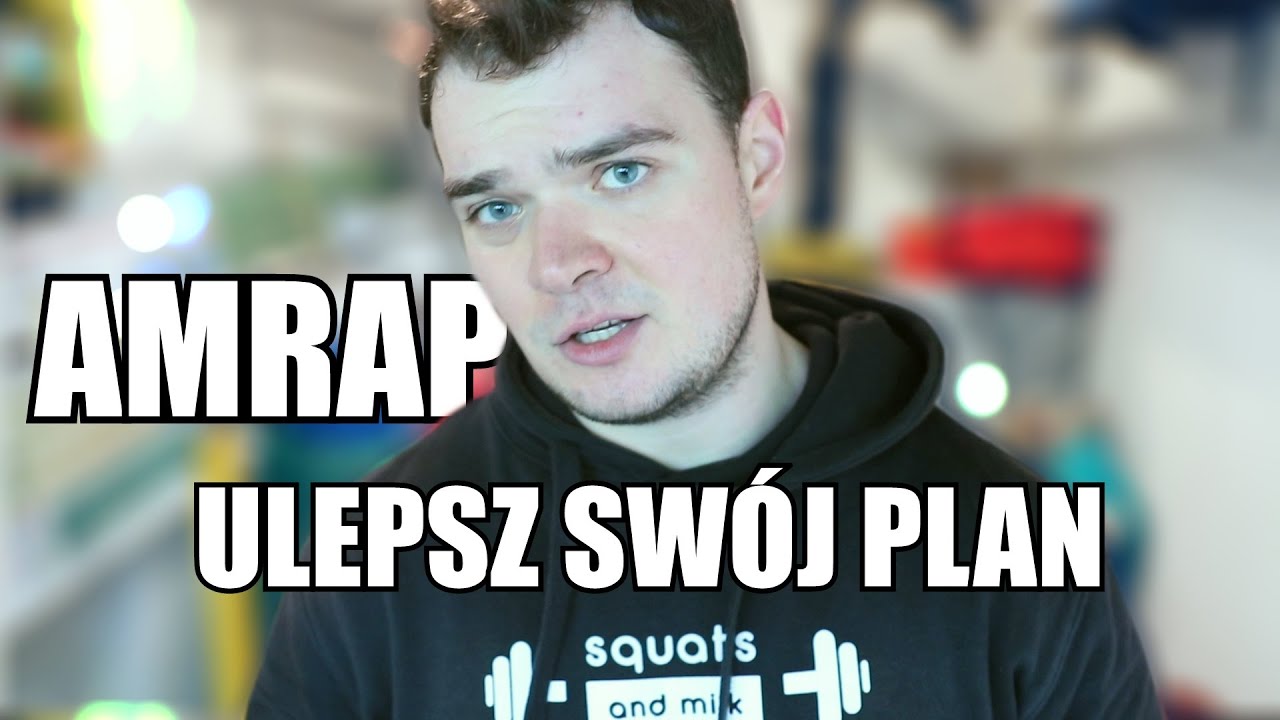 AMRAP - kilka prostych sposob&oacute;w na  ulepszenie planu treningowego
