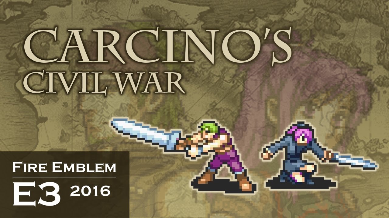 Fire Emblem E3 2016: Carcino's Civil War