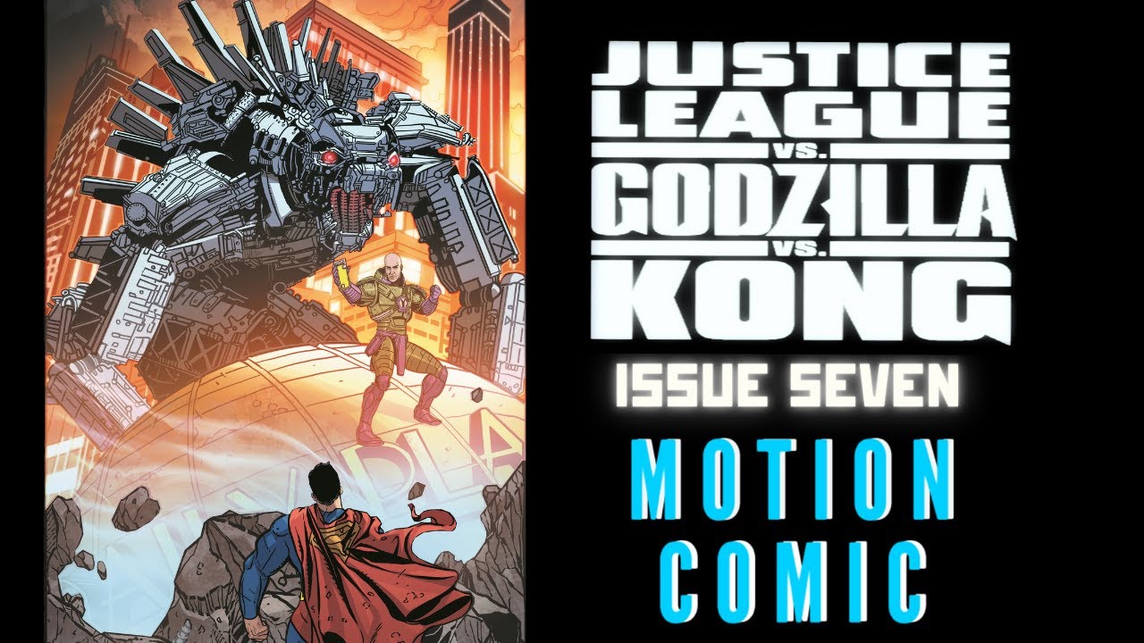 Justice League vs Godzilla vs Kong : Issue Seven | motion comic