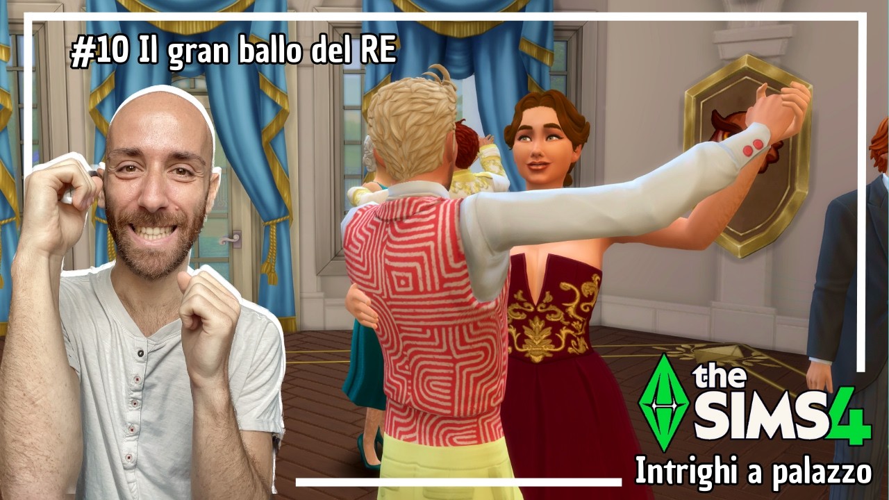 The Sims 4 Intrighi a Palazzo ITA #10 Il re organizza il ballo più importante
