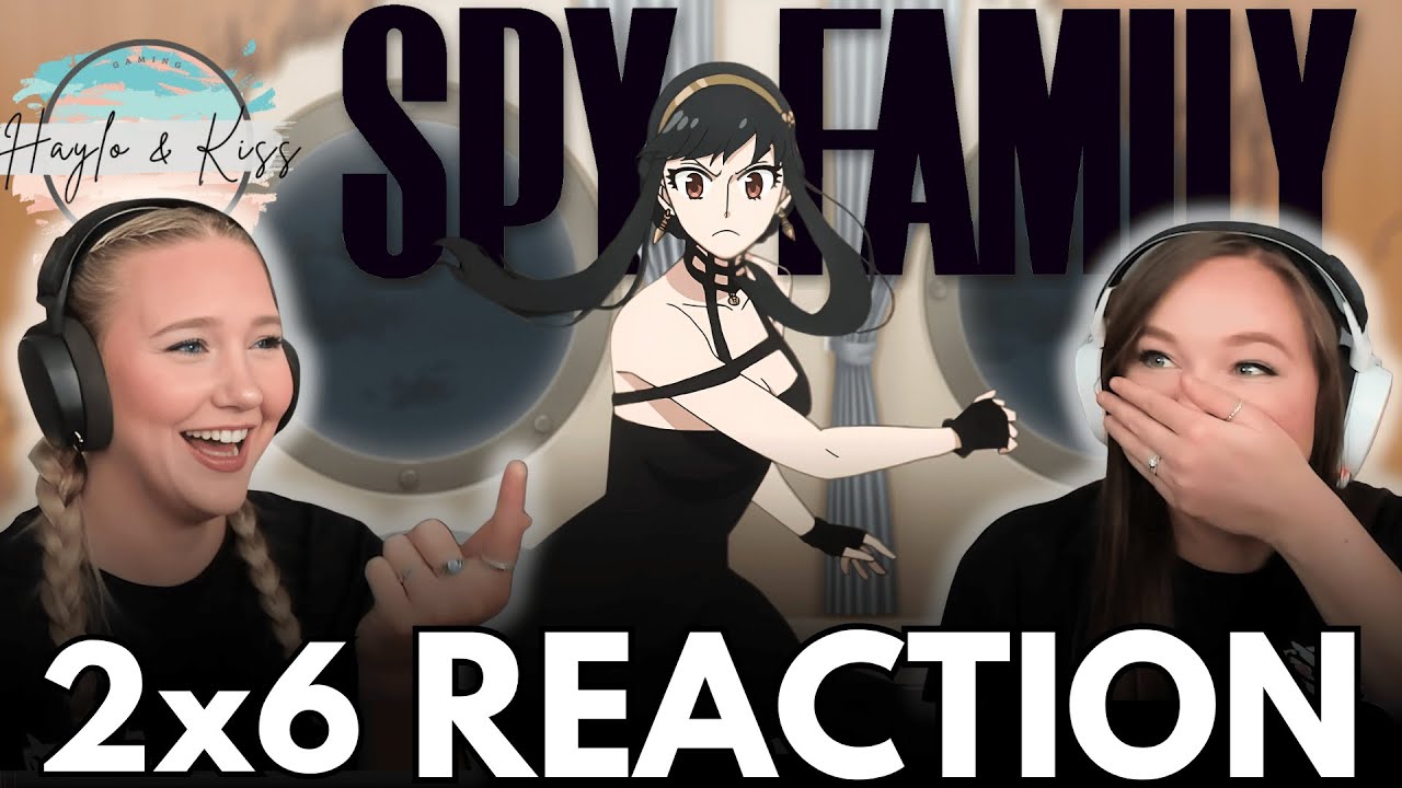 YOR IS EPIC | SPYxFAMILY | Reaction 2x6
